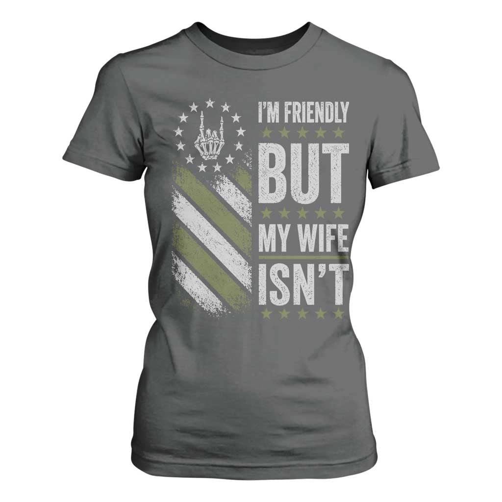 Im Friendly But My Wife Isnt Funny Husband T Shirt For Women Vintage American Flag