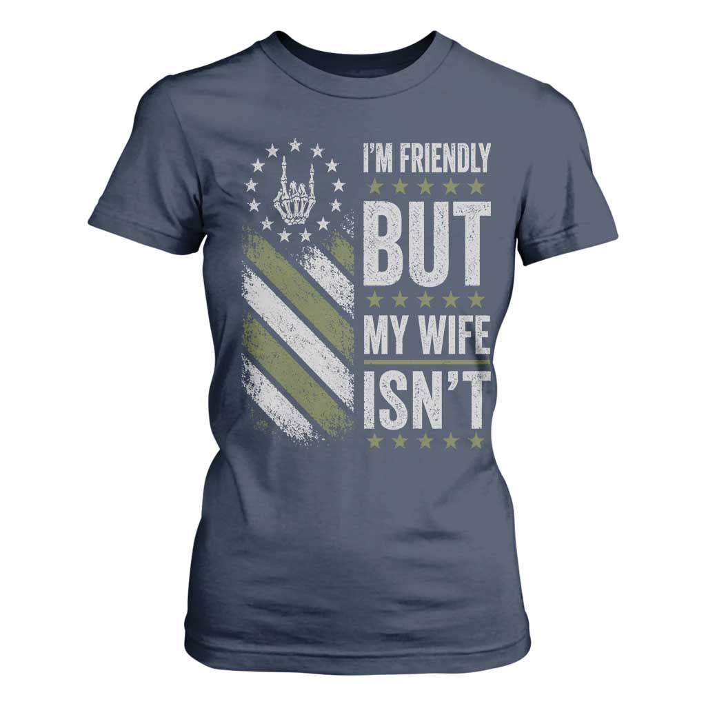 Im Friendly But My Wife Isnt Funny Husband T Shirt For Women Vintage American Flag