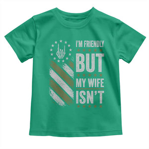 Im Friendly But My Wife Isnt Funny Husband Toddler T Shirt Vintage American Flag