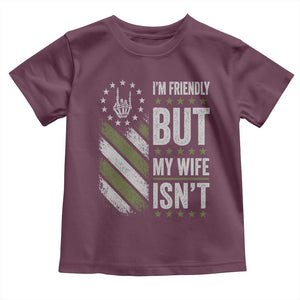 Im Friendly But My Wife Isnt Funny Husband Toddler T Shirt Vintage American Flag