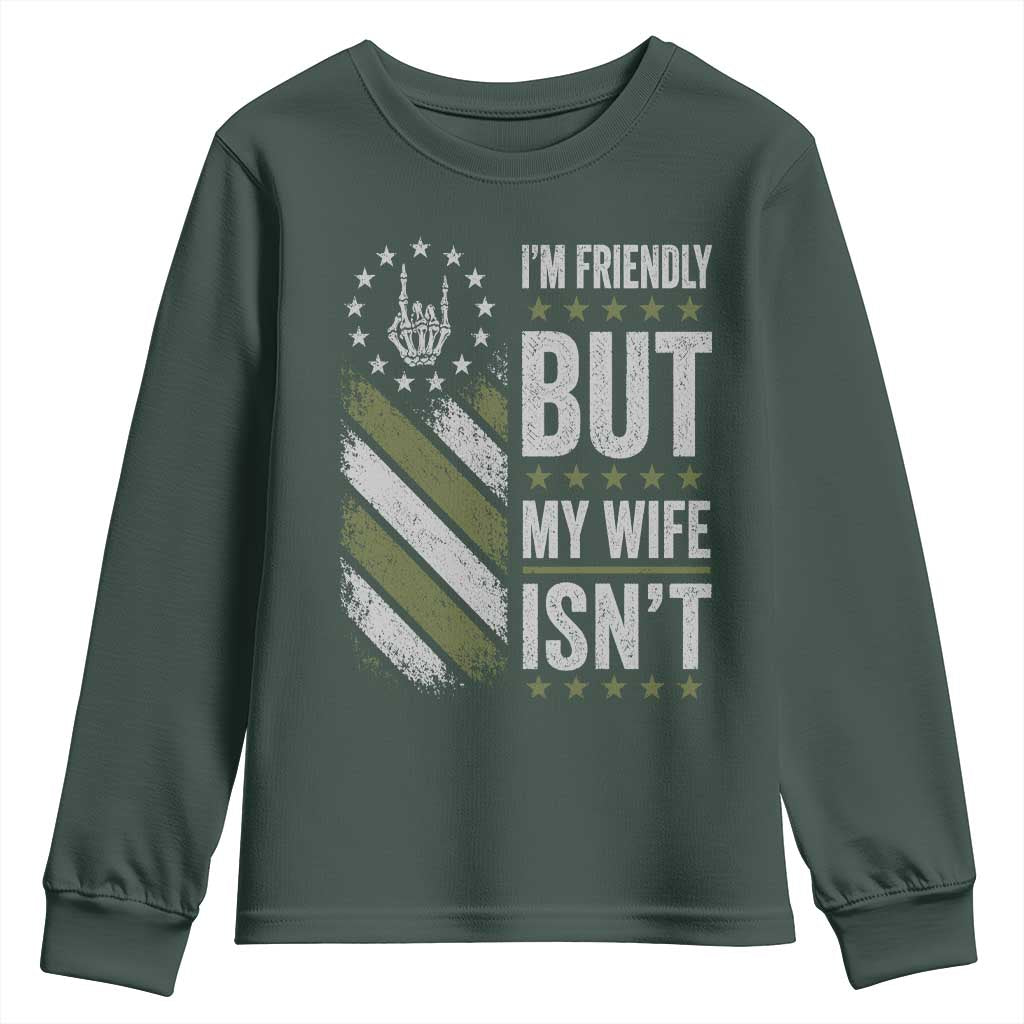 Im Friendly But My Wife Isnt Funny Husband Youth Sweatshirt Vintage American Flag