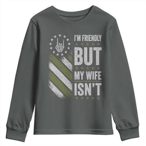 Im Friendly But My Wife Isnt Funny Husband Youth Sweatshirt Vintage American Flag