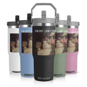 Cat Meme Flip Straw Tumbler Fun Fact I Dont Care Funny Saying Quote TS10 Print Your Wear
