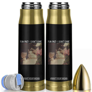 Cat Meme Bullet Tumbler Fun Fact I Dont Care Funny Saying Quote TS10 Black Print Your Wear