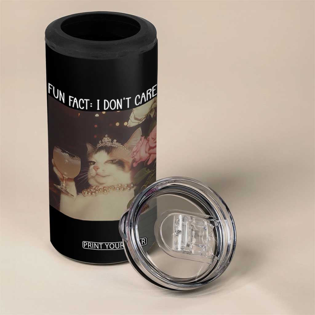 Cat Meme 4 in 1 Can Cooler Tumbler Fun Fact I Dont Care Funny Saying Quote TS10 Print Your Wear