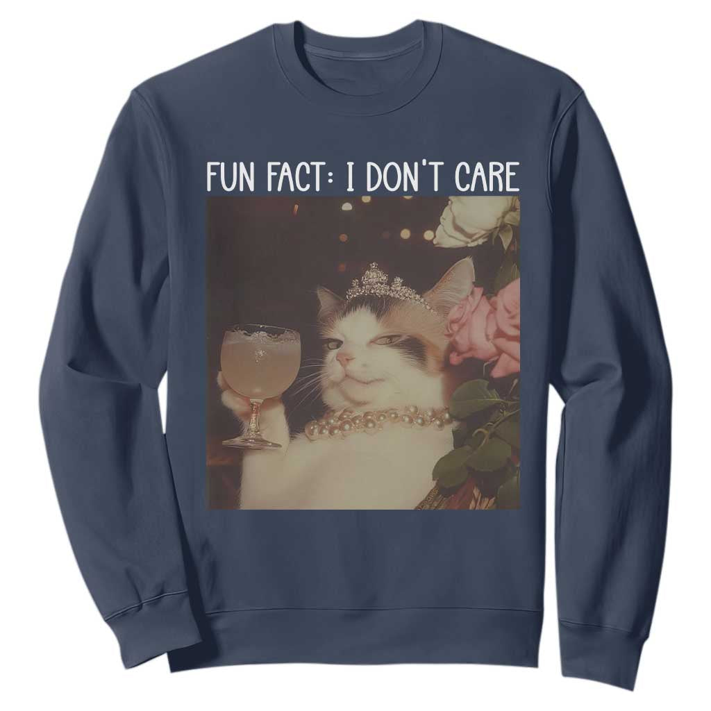 Cat Meme Sweatshirt Fun Fact I Dont Care Funny Saying Quote TS10 Navy Print Your Wear