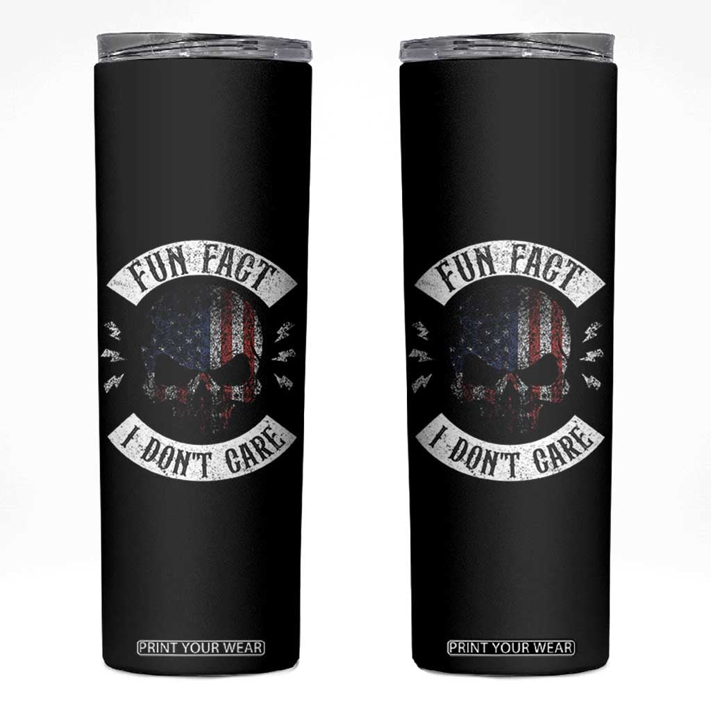 Fun Fact I Dont Care Skinny Tumbler Retro US Flag Skull Skeleton Funny Saying Quote TS10 Black Print Your Wear