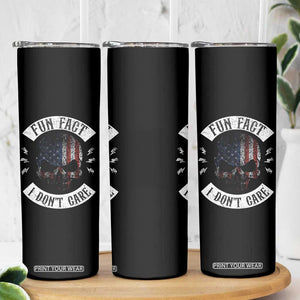 Fun Fact I Dont Care Skinny Tumbler Retro US Flag Skull Skeleton Funny Saying Quote TS10 Print Your Wear