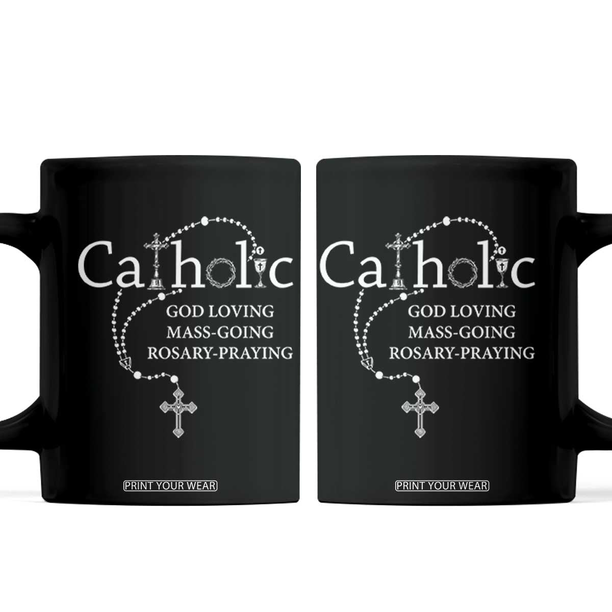 Catholic God Loving Mass Going Rosary Praying Faith Coffee Mug Jesus Eucharist Christianity TS10 Black Print Your Wear