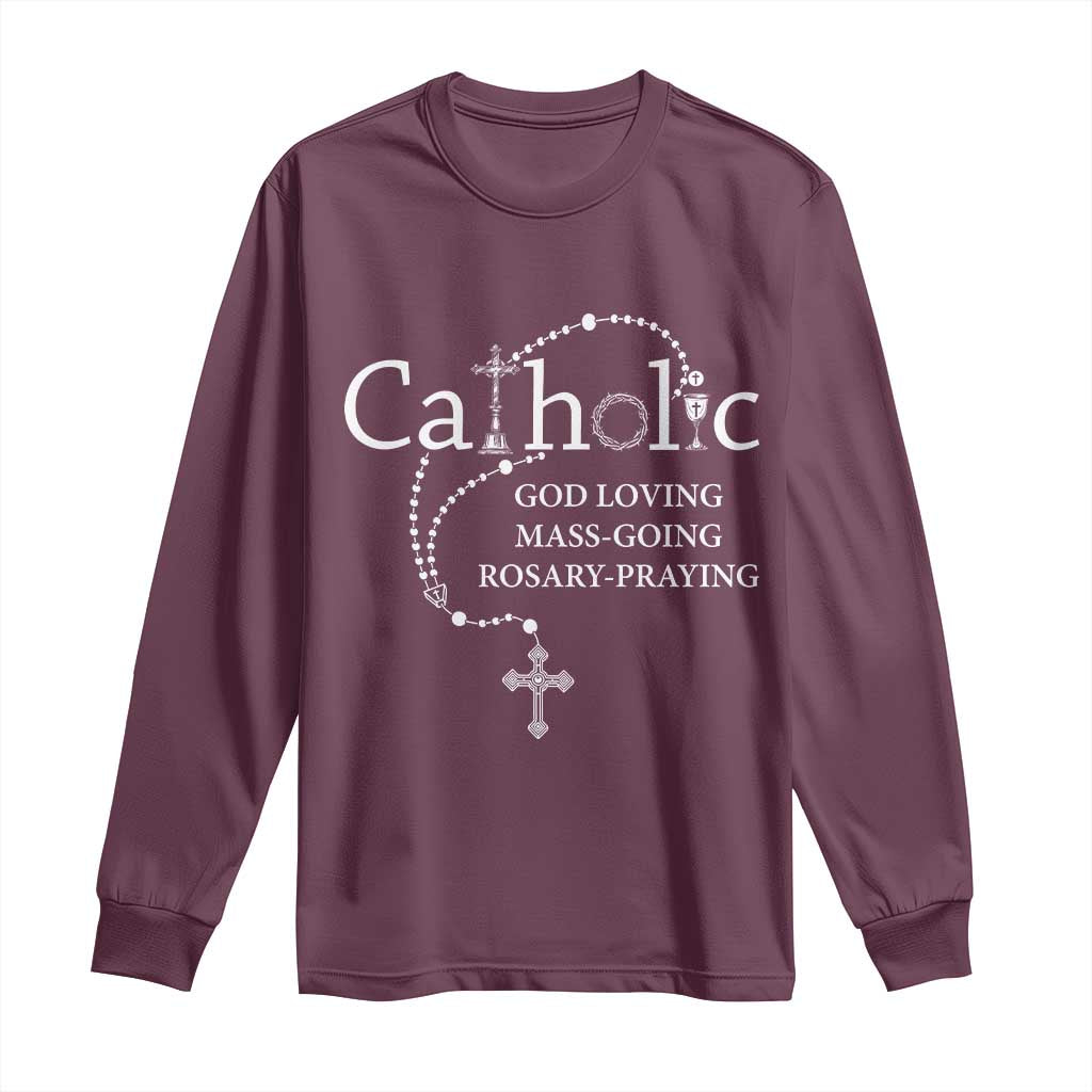 Catholic God Loving Mass Going Rosary Praying Faith Long Sleeve Shirt Jesus Eucharist Christianity