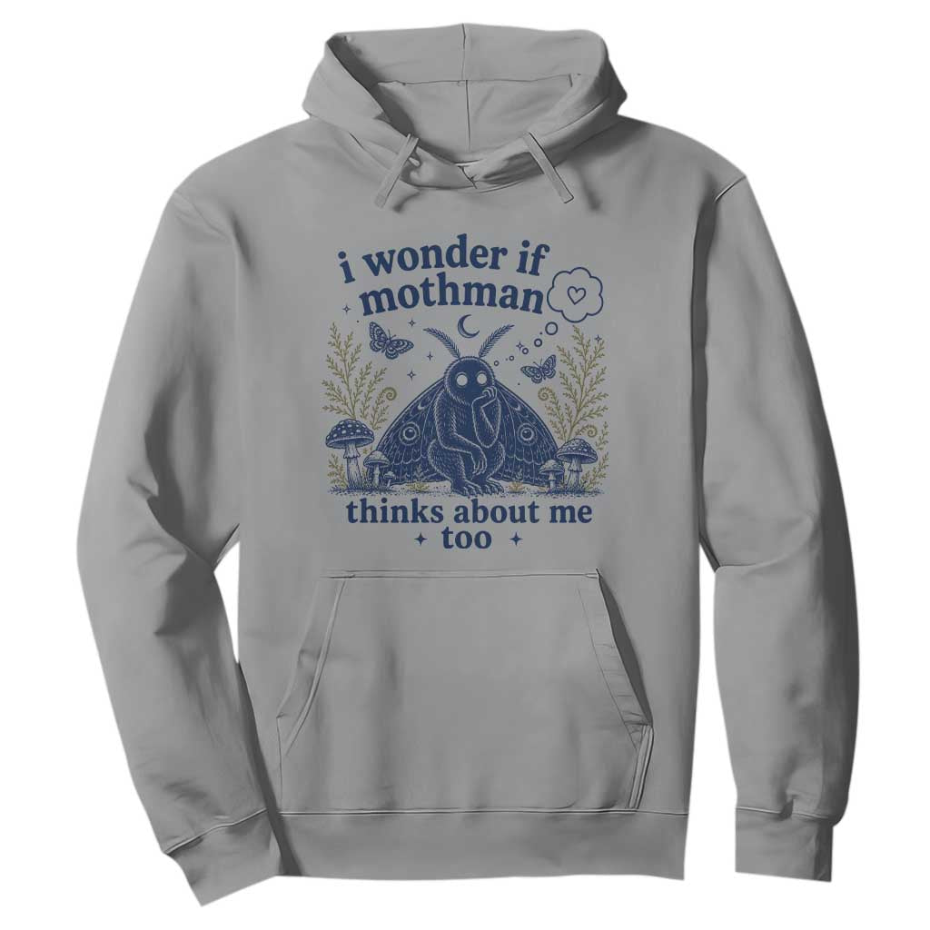 Funny Mothman Hoodie I Wonder If Mothman Thinks About Me Too Cryptid Weirdcore