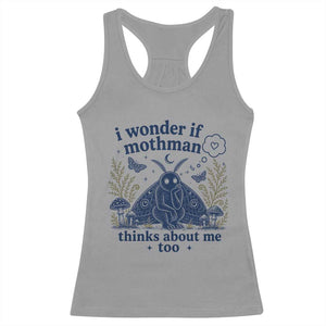 Funny Mothman Racerback Tank Top I Wonder If Mothman Thinks About Me Too Cryptid Weirdcore