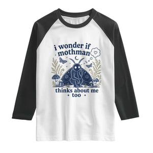 Funny Mothman Raglan Shirt I Wonder If Mothman Thinks About Me Too Cryptid Weirdcore