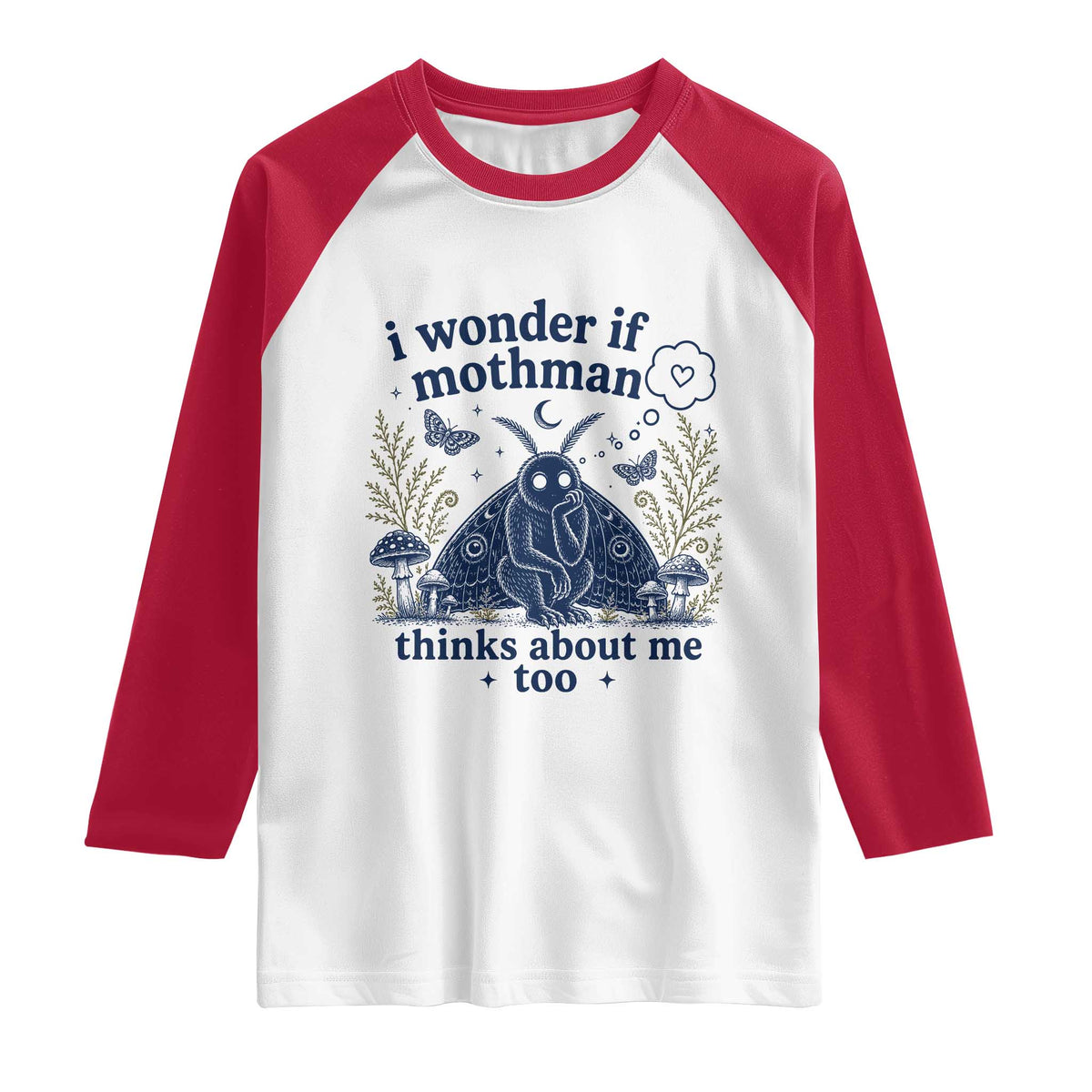 Funny Mothman Raglan Shirt I Wonder If Mothman Thinks About Me Too Cryptid Weirdcore