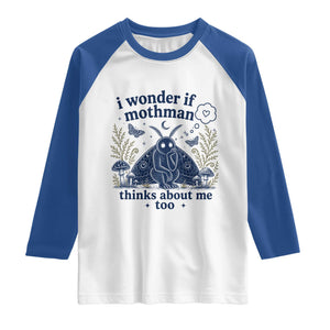 Funny Mothman Raglan Shirt I Wonder If Mothman Thinks About Me Too Cryptid Weirdcore