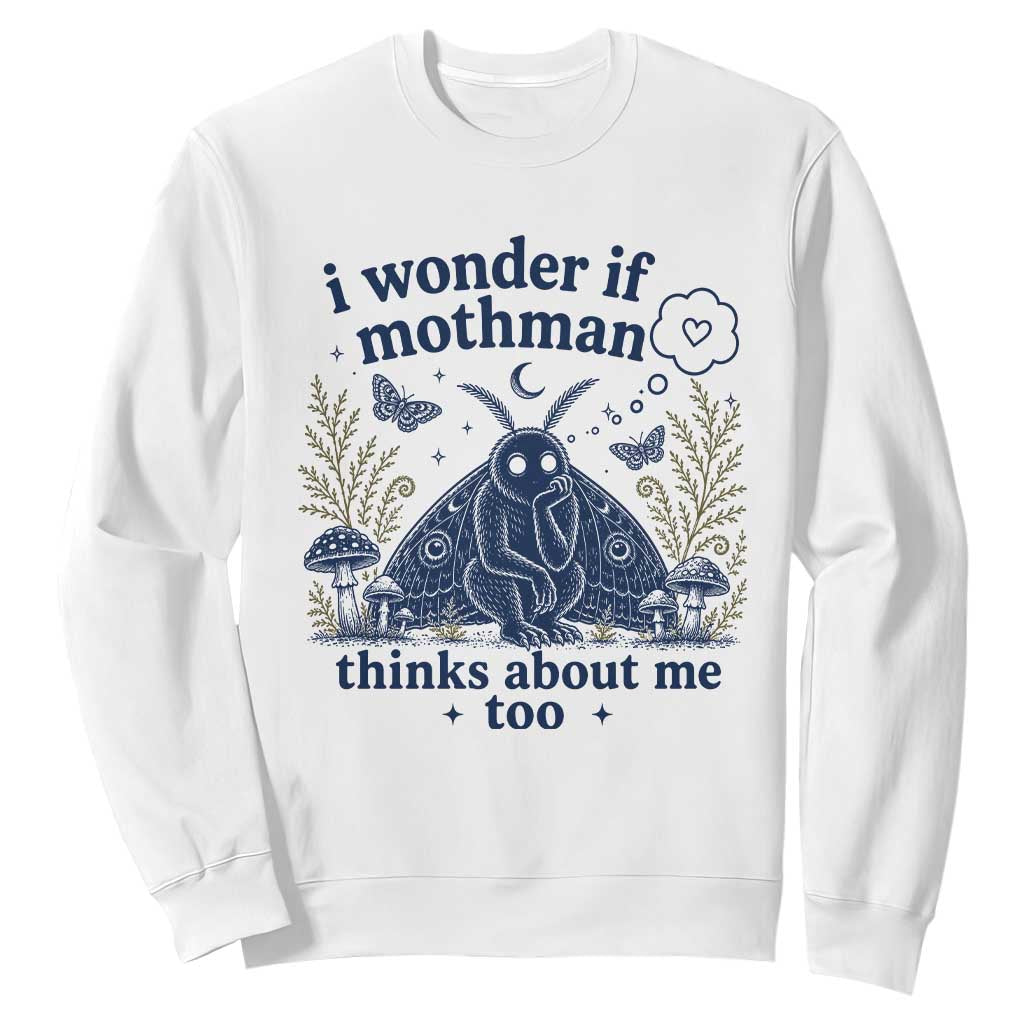 Funny Mothman Sweatshirt I Wonder If Mothman Thinks About Me Too Cryptid Weirdcore