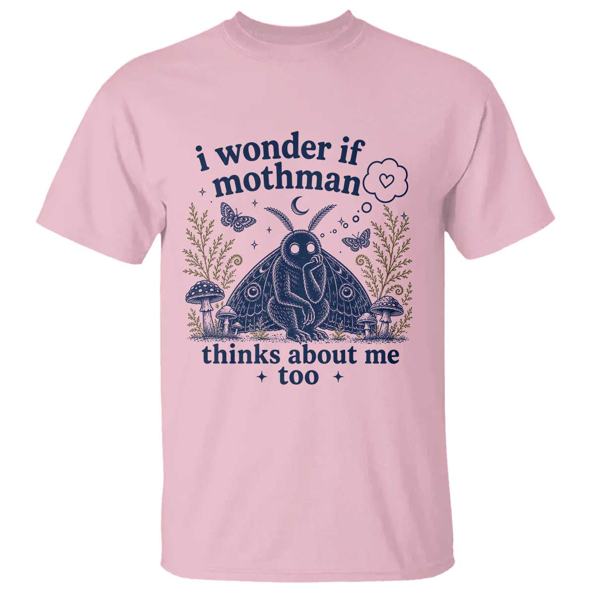 Funny Mothman T Shirt I Wonder If Mothman Thinks About Me Too Cryptid Weirdcore