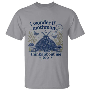 Funny Mothman T Shirt I Wonder If Mothman Thinks About Me Too Cryptid Weirdcore
