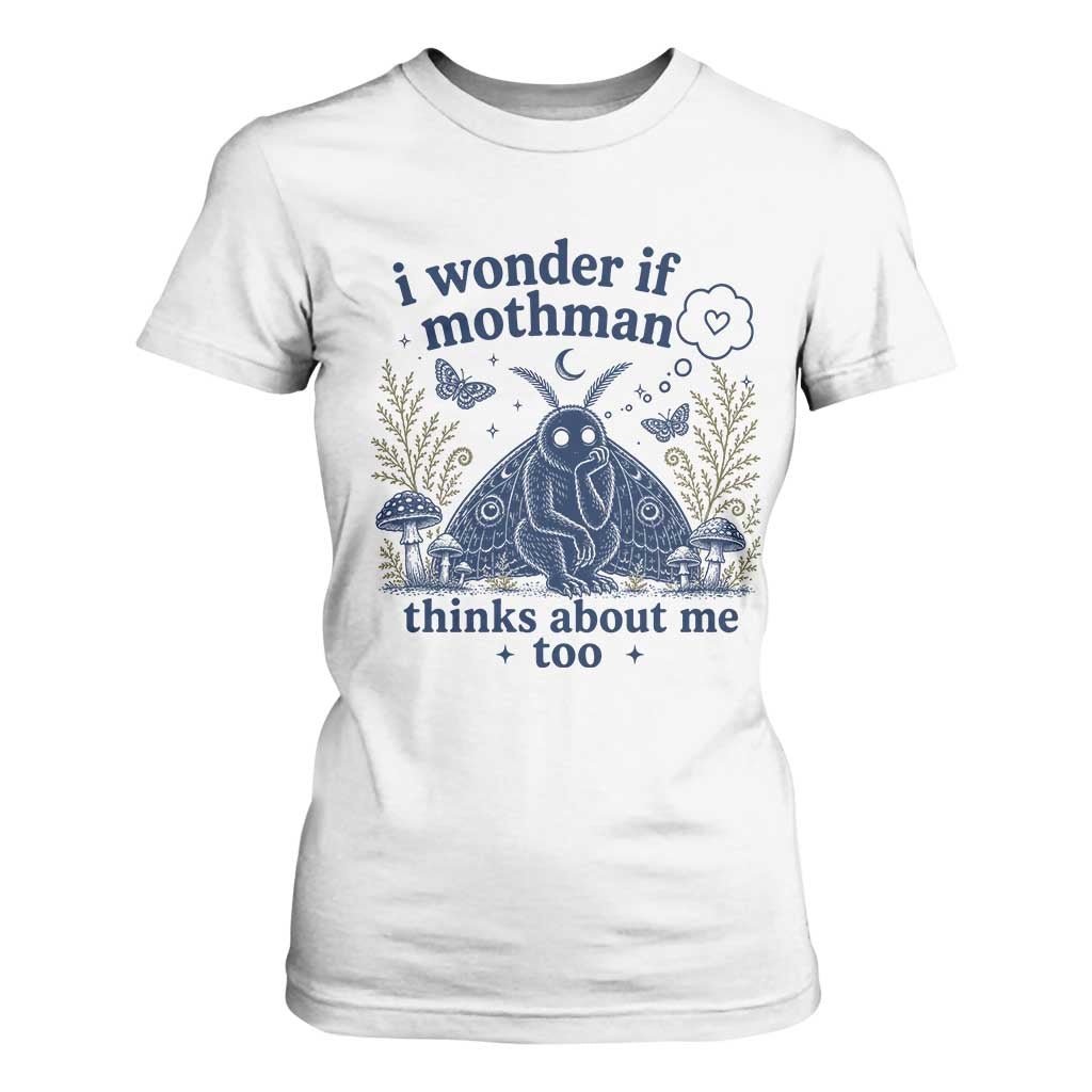 Funny Mothman T Shirt For Women I Wonder If Mothman Thinks About Me Too Cryptid Weirdcore