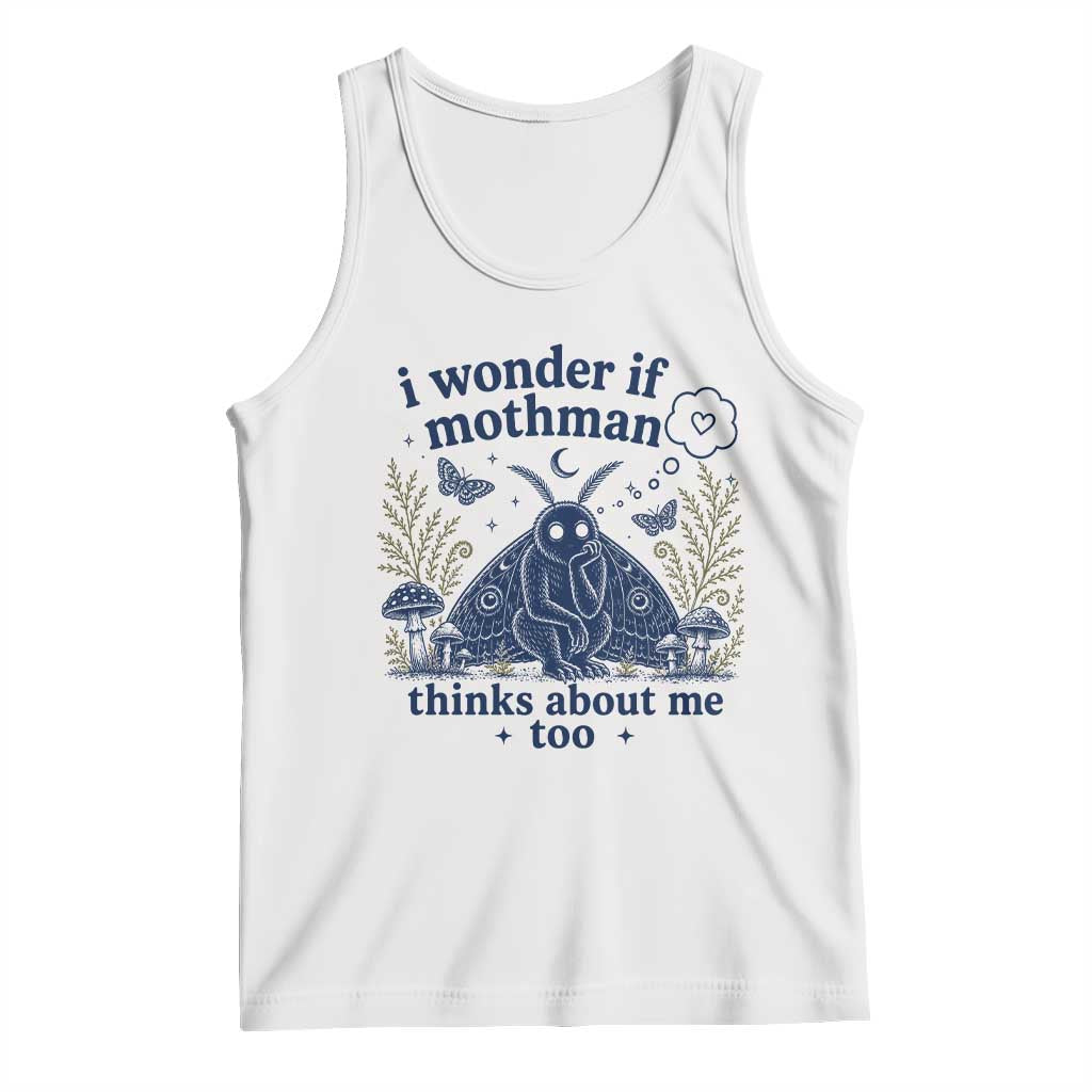 Funny Mothman Tank Top I Wonder If Mothman Thinks About Me Too Cryptid Weirdcore