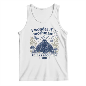 Funny Mothman Tank Top I Wonder If Mothman Thinks About Me Too Cryptid Weirdcore