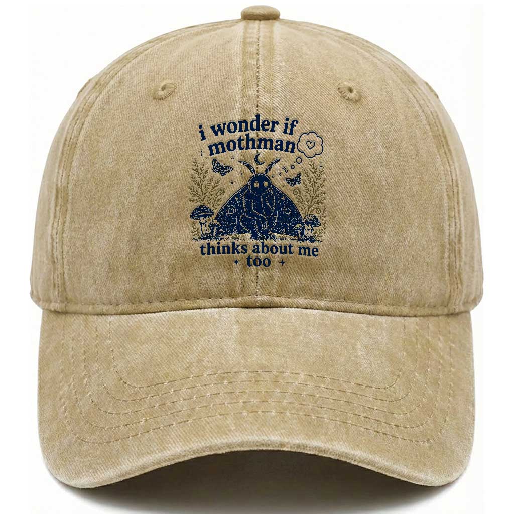 Funny Mothman Washed Cotton Baseball Cap I Wonder If Mothman Thinks About Me Too Cryptid Weirdcore TS10 Print Your Wear