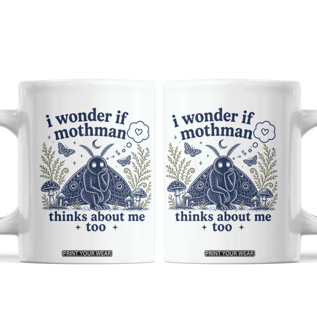 Funny Mothman Coffee Mug I Wonder If Mothman Thinks About Me Too Cryptid Weirdcore