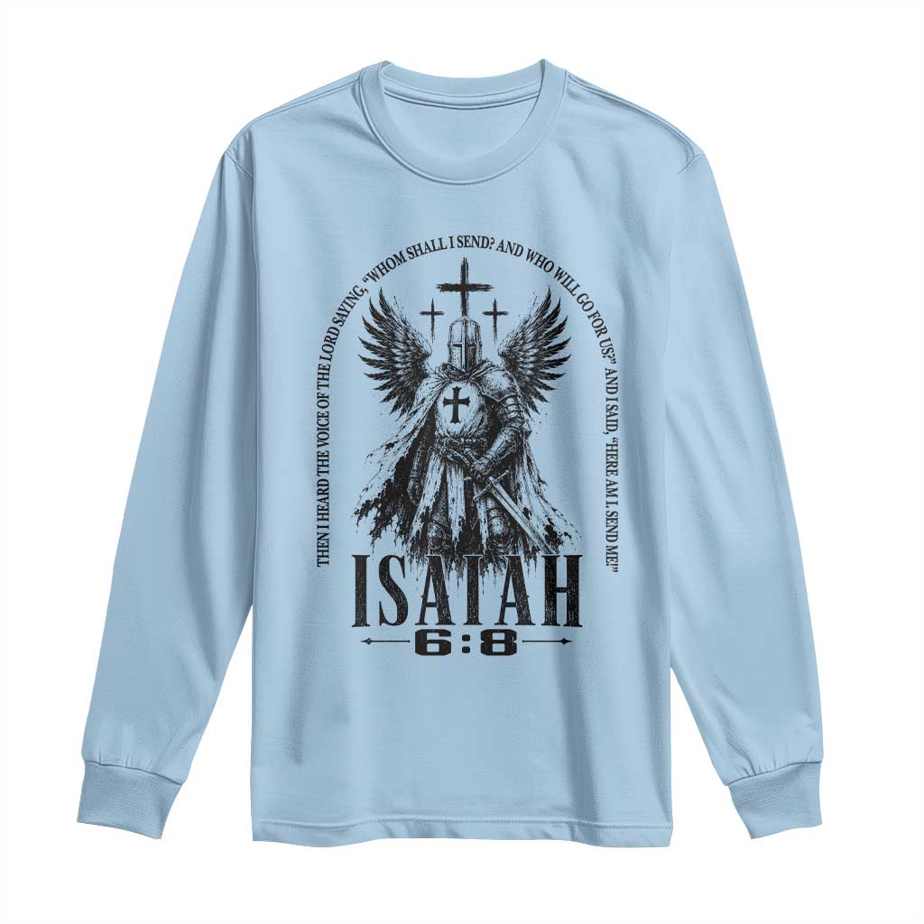 Here Am I Send Me Isaiah 6 8 Catholic Knight Templar Crusader Faith Long Sleeve Shirt