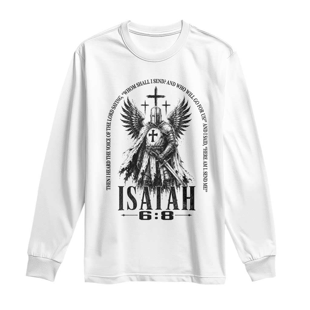 Here Am I Send Me Isaiah 6 8 Catholic Knight Templar Crusader Faith Long Sleeve Shirt