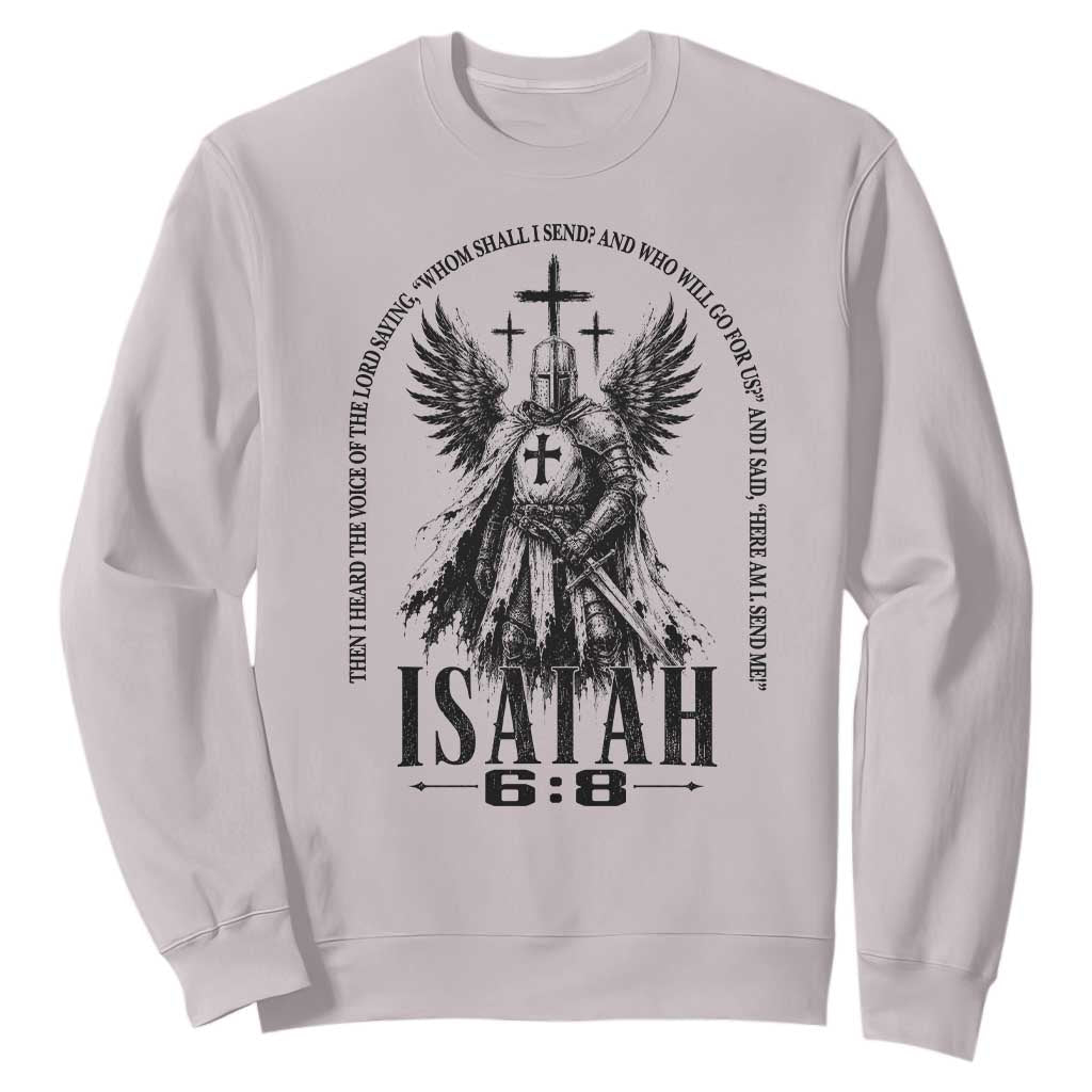 Here Am I Send Me Isaiah 6 8 Catholic Knight Templar Crusader Faith Sweatshirt