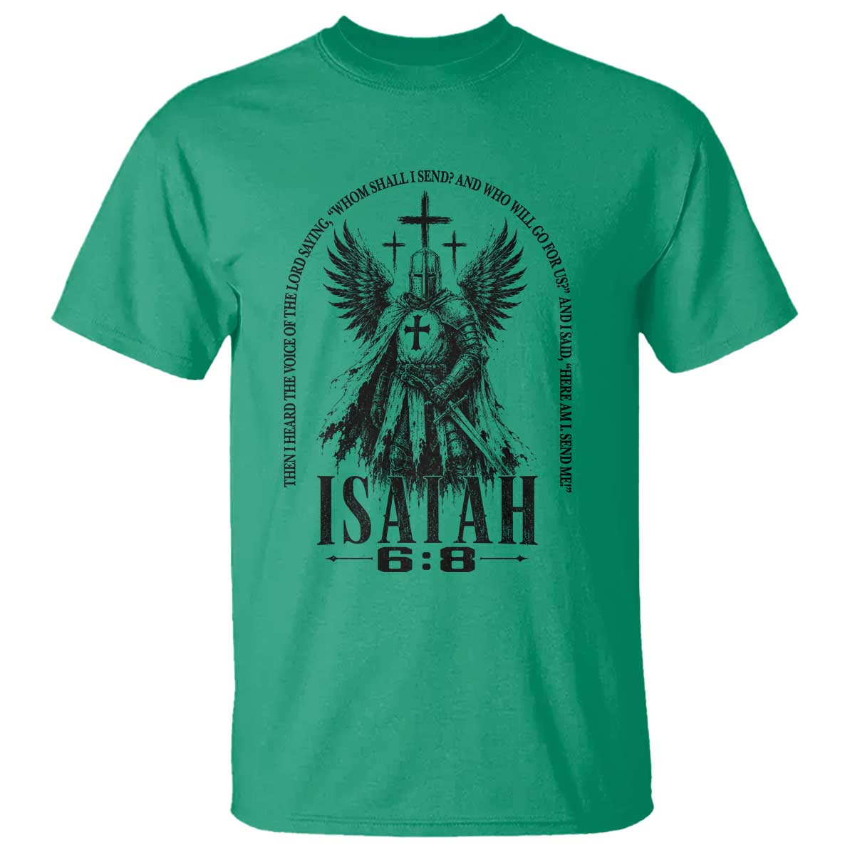 Here Am I Send Me Isaiah 6 8 Catholic Knight Templar Crusader Faith T Shirt