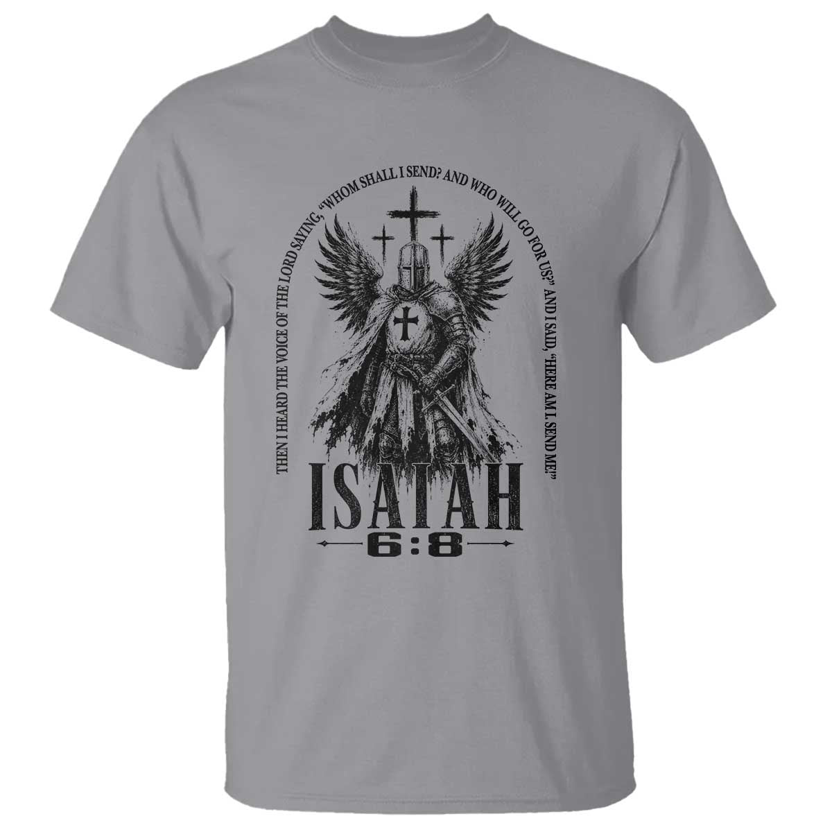 Here Am I Send Me Isaiah 6 8 Catholic Knight Templar Crusader Faith T Shirt