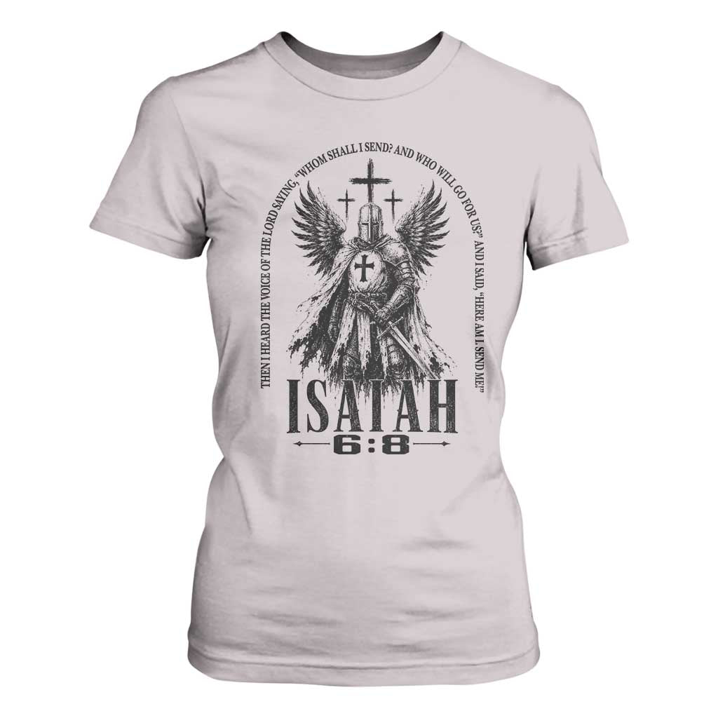 Here Am I Send Me Isaiah 6 8 Catholic Knight Templar Crusader Faith T Shirt For Women