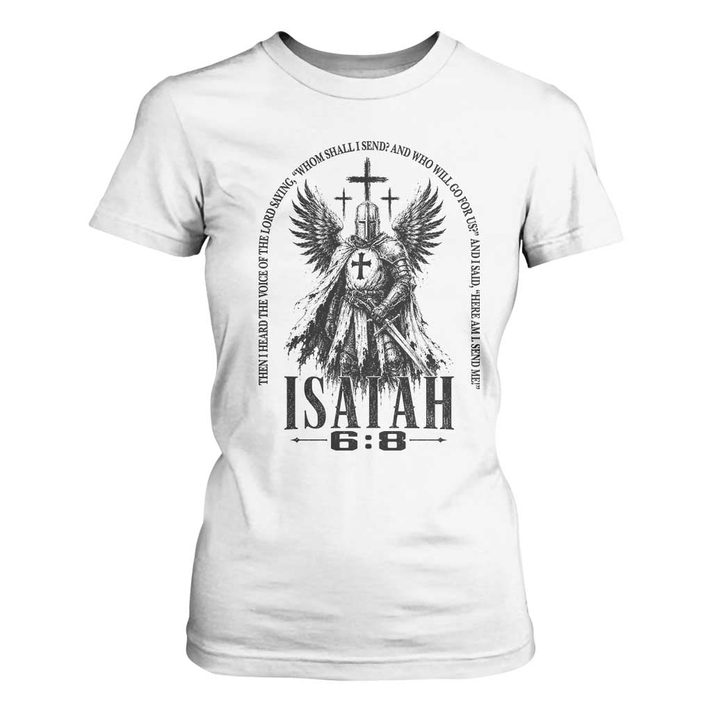 Here Am I Send Me Isaiah 6 8 Catholic Knight Templar Crusader Faith T Shirt For Women