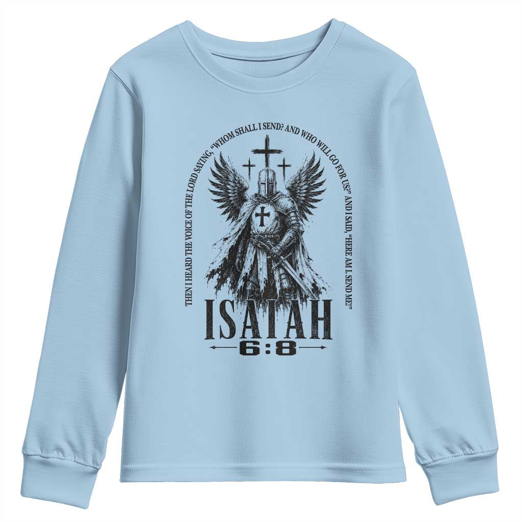 Here Am I Send Me Isaiah 6 8 Catholic Knight Templar Crusader Faith Youth Sweatshirt