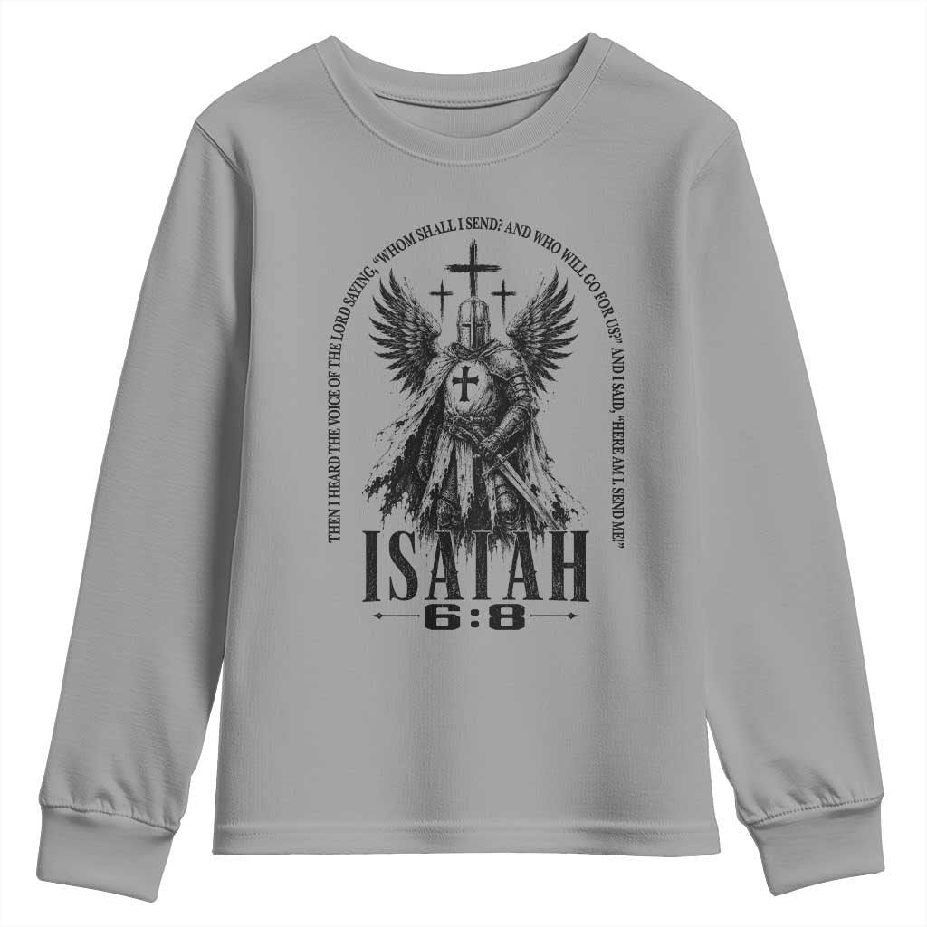 Here Am I Send Me Isaiah 6 8 Catholic Knight Templar Crusader Faith Youth Sweatshirt
