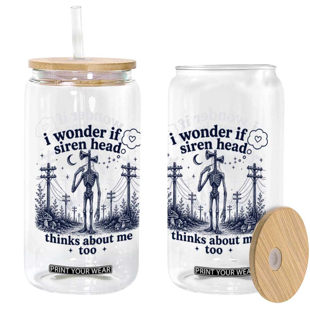Funny Siren Head Glass Can I Wonder If Siren Head Thinks About Me Too Weirdcore Cryptid Lovers