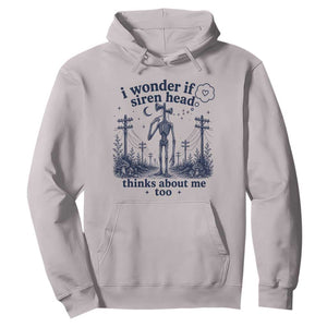 Funny Siren Head Hoodie I Wonder If Siren Head Thinks About Me Too Weirdcore Cryptid Lovers