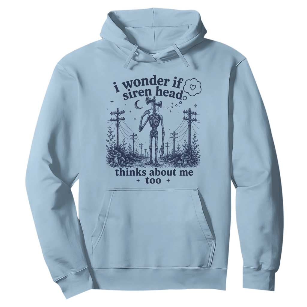 Funny Siren Head Hoodie I Wonder If Siren Head Thinks About Me Too Weirdcore Cryptid Lovers
