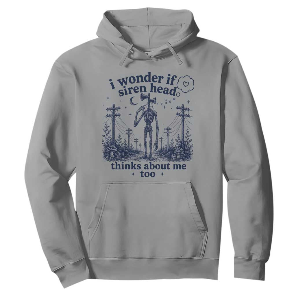 Funny Siren Head Hoodie I Wonder If Siren Head Thinks About Me Too Weirdcore Cryptid Lovers