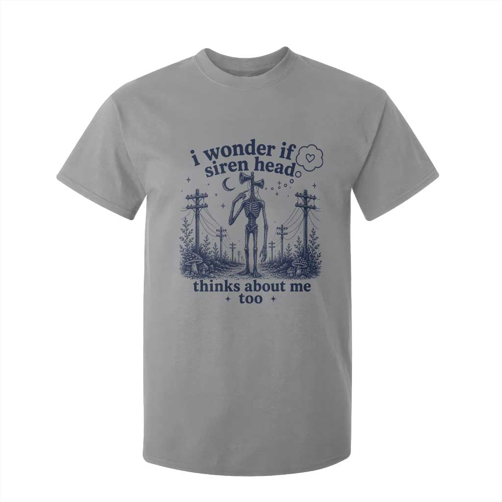 Funny Siren Head T Shirt For Kid I Wonder If Siren Head Thinks About Me Too Weirdcore Cryptid Lovers