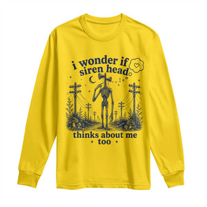 Funny Siren Head Long Sleeve Shirt I Wonder If Siren Head Thinks About Me Too Weirdcore Cryptid Lovers