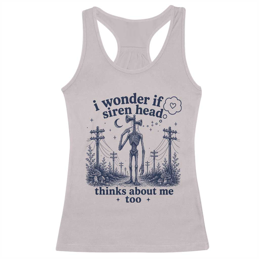 Funny Siren Head Racerback Tank Top I Wonder If Siren Head Thinks About Me Too Weirdcore Cryptid Lovers