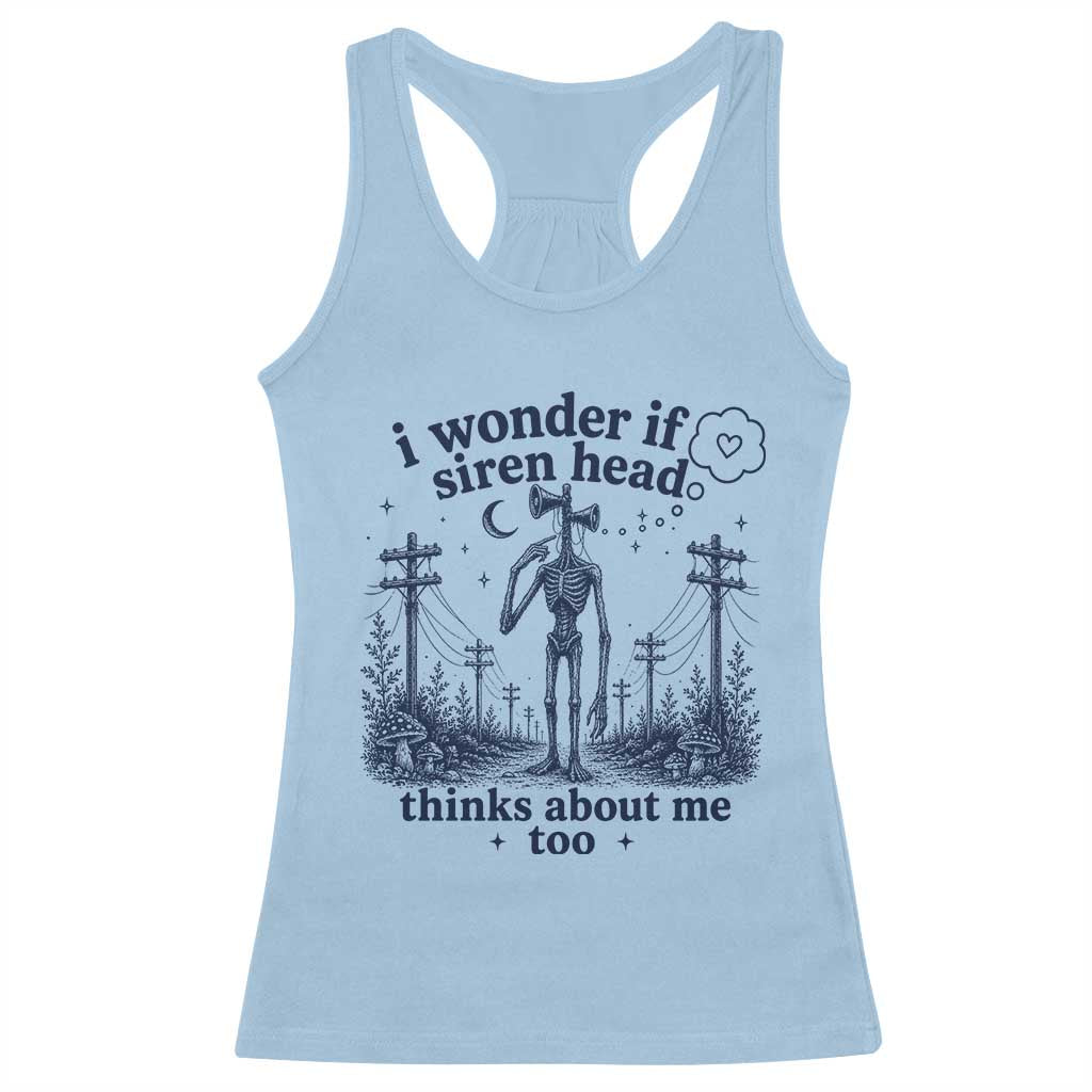 Funny Siren Head Racerback Tank Top I Wonder If Siren Head Thinks About Me Too Weirdcore Cryptid Lovers