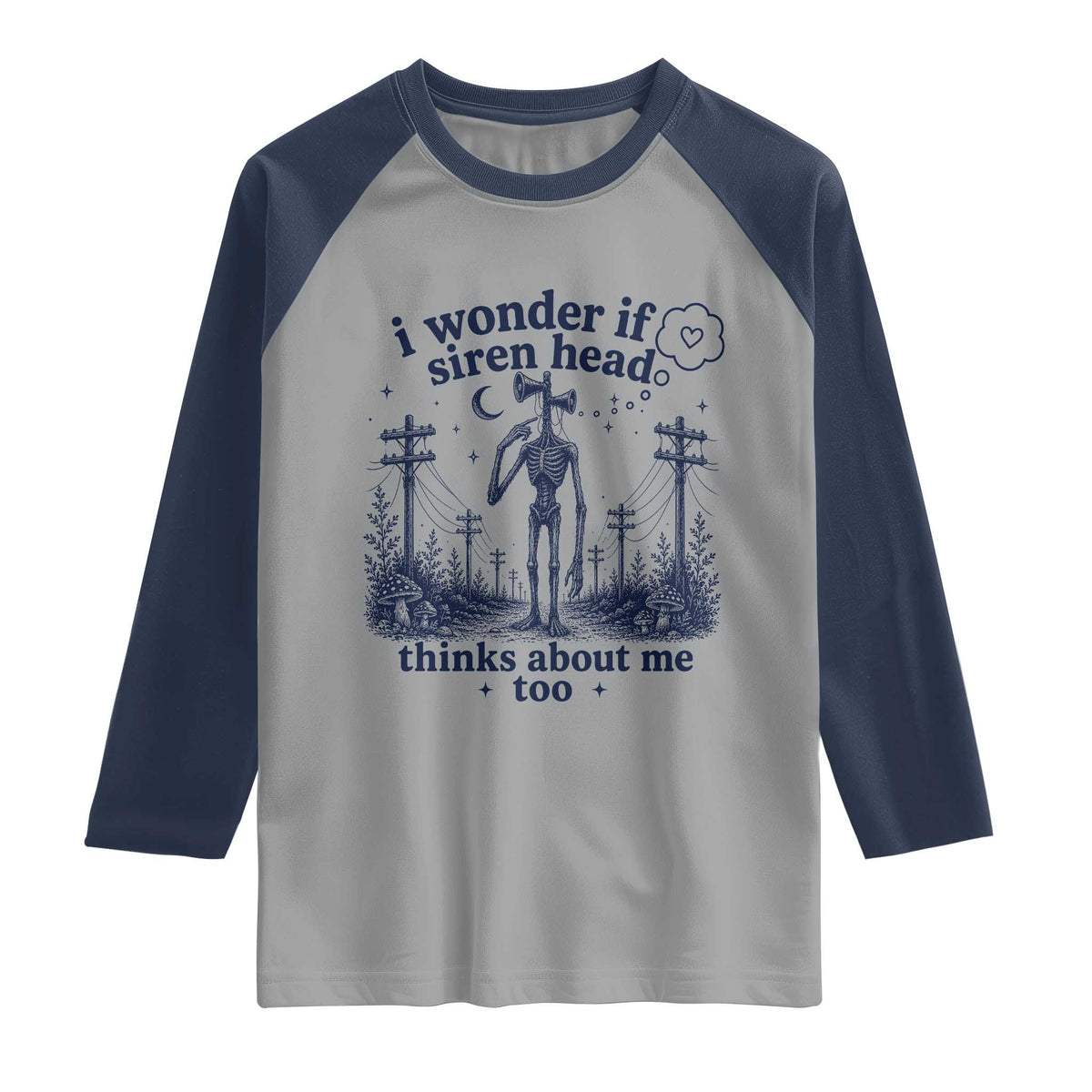 Funny Siren Head Raglan Shirt I Wonder If Siren Head Thinks About Me Too Weirdcore Cryptid Lovers