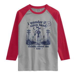 Funny Siren Head Raglan Shirt I Wonder If Siren Head Thinks About Me Too Weirdcore Cryptid Lovers