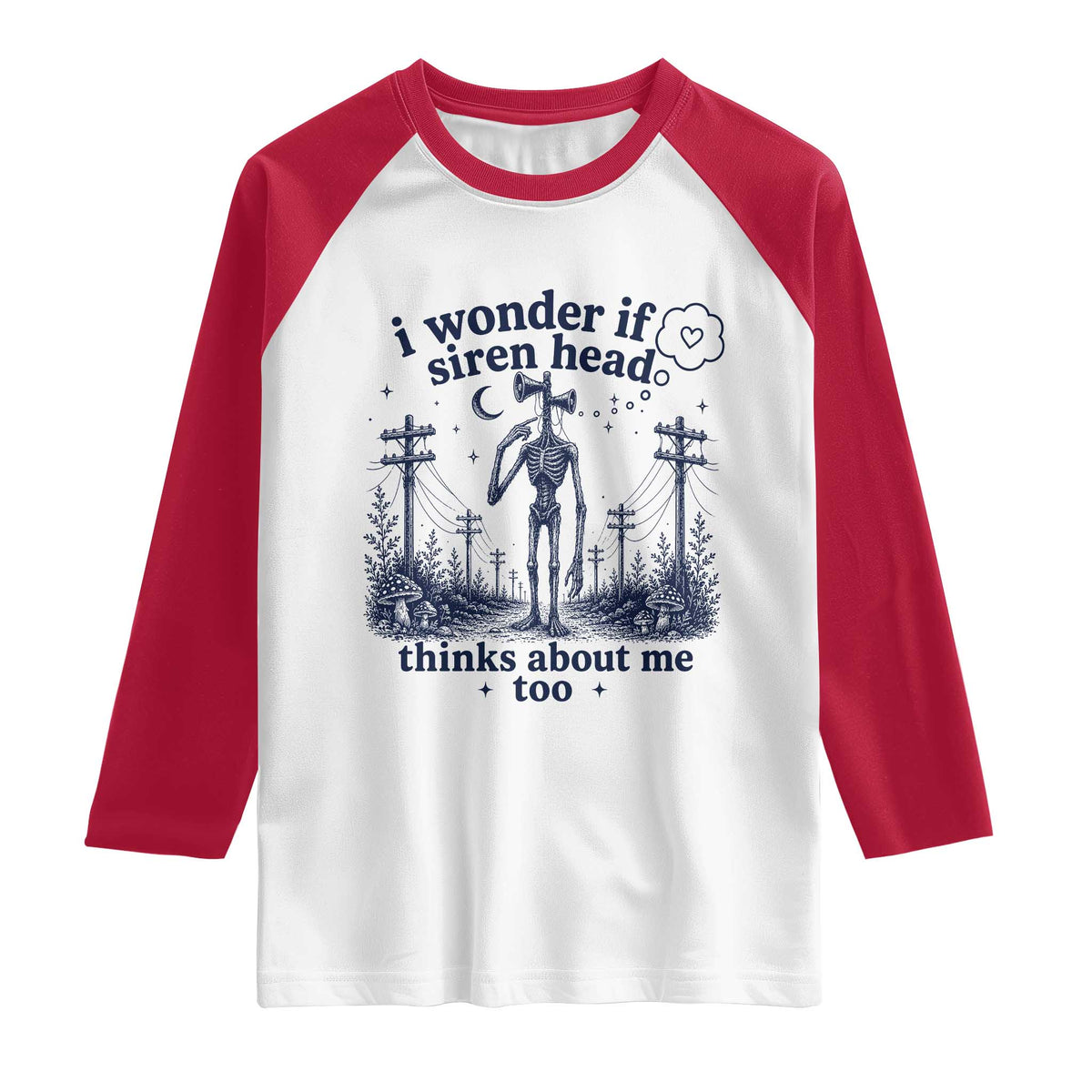 Funny Siren Head Raglan Shirt I Wonder If Siren Head Thinks About Me Too Weirdcore Cryptid Lovers