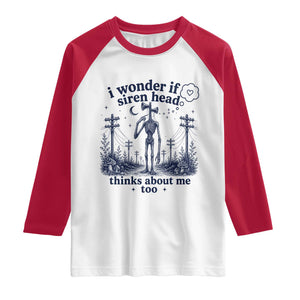 Funny Siren Head Raglan Shirt I Wonder If Siren Head Thinks About Me Too Weirdcore Cryptid Lovers