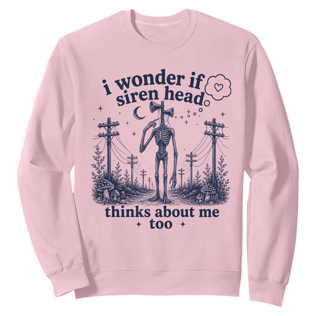 Funny Siren Head Sweatshirt I Wonder If Siren Head Thinks About Me Too Weirdcore Cryptid Lovers