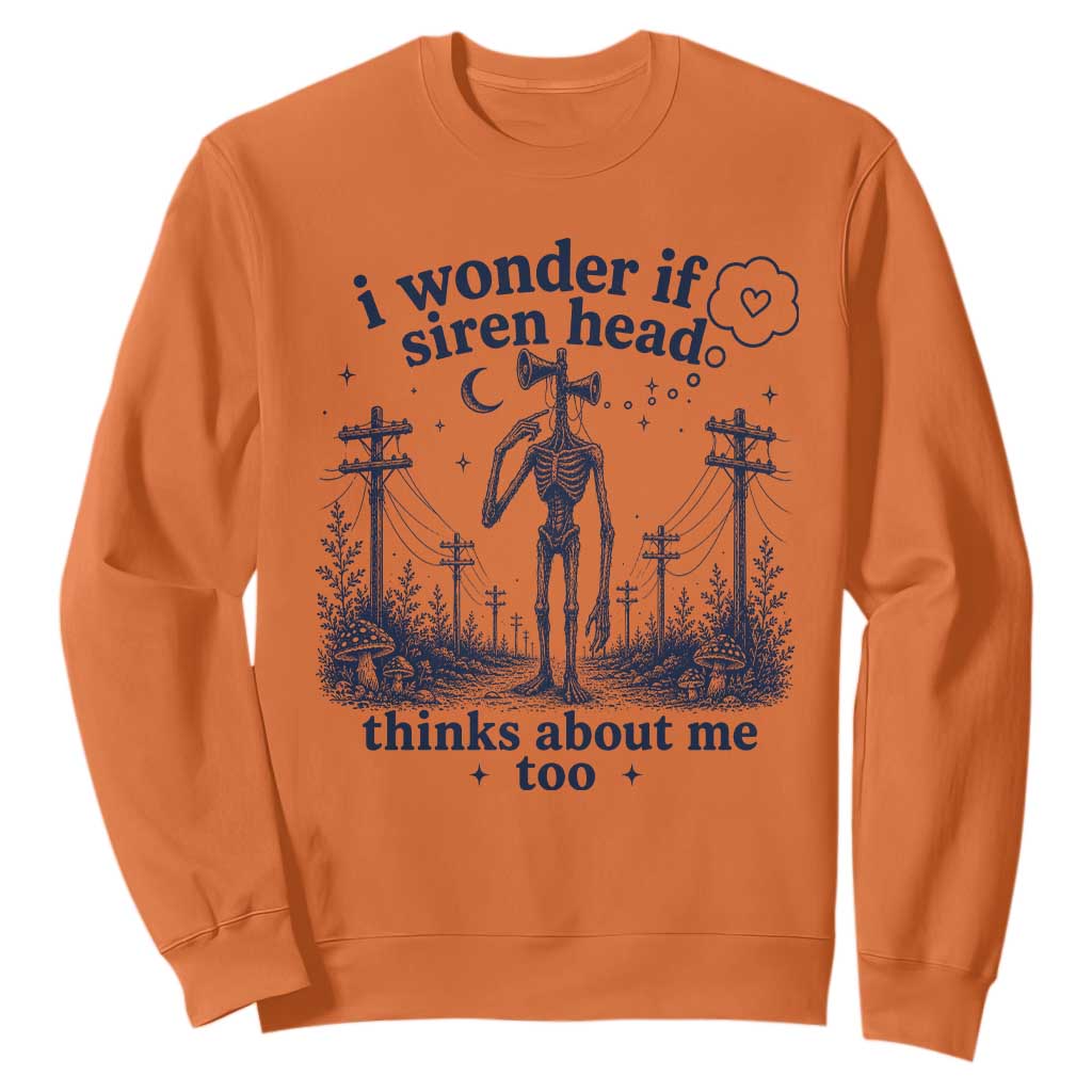 Funny Siren Head Sweatshirt I Wonder If Siren Head Thinks About Me Too Weirdcore Cryptid Lovers